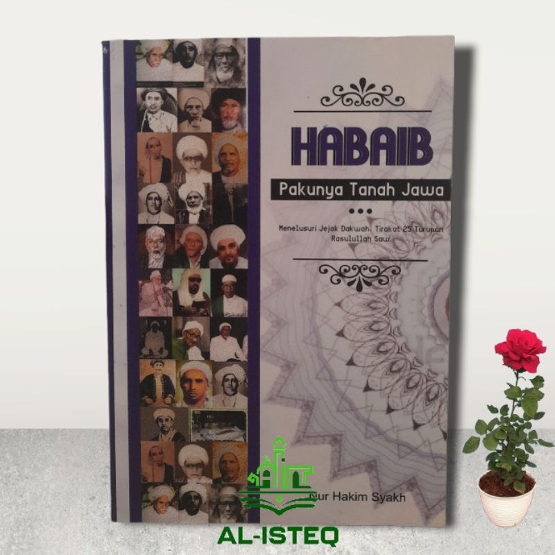 buku HABAIB PAKUNYA TANAH JAWA menelusuri jejak dakwah, tirakat 25 turunan RASULULLAH SAW