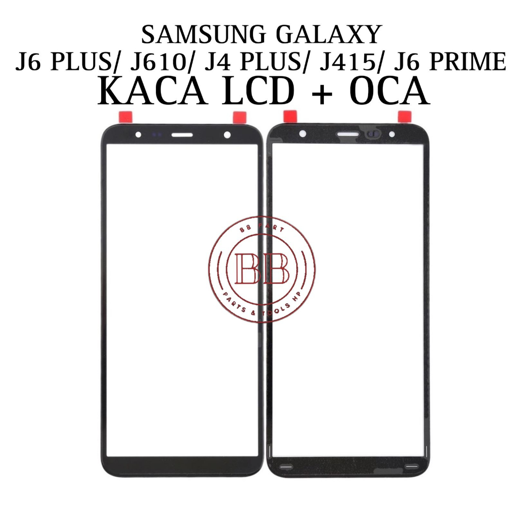 Kaca LCD Glass + Lem OCA Samsung Galaxy J4 Plus / J4+ /J415 / J6 Plus / J6+ / J610 / J6 Prime