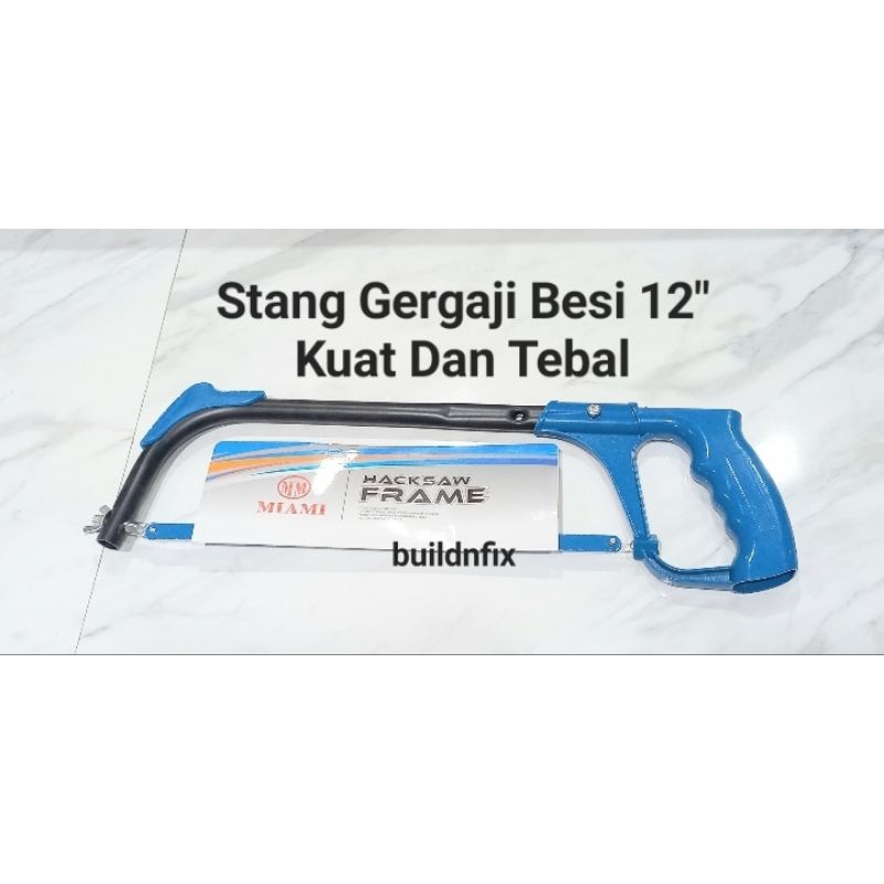 Astrea Fashion Stang Gergaji Besi Tebal 12" ( Sudah Dapat Mata Gergaji)