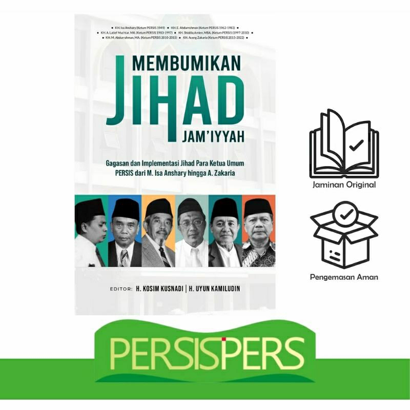 MEMBUMIKAN JIHAD - JAM'IYYAH ( Gagasan dan lmplementasi Jihad Para Ketua Umum PERSIS dari M.Isa Ansh