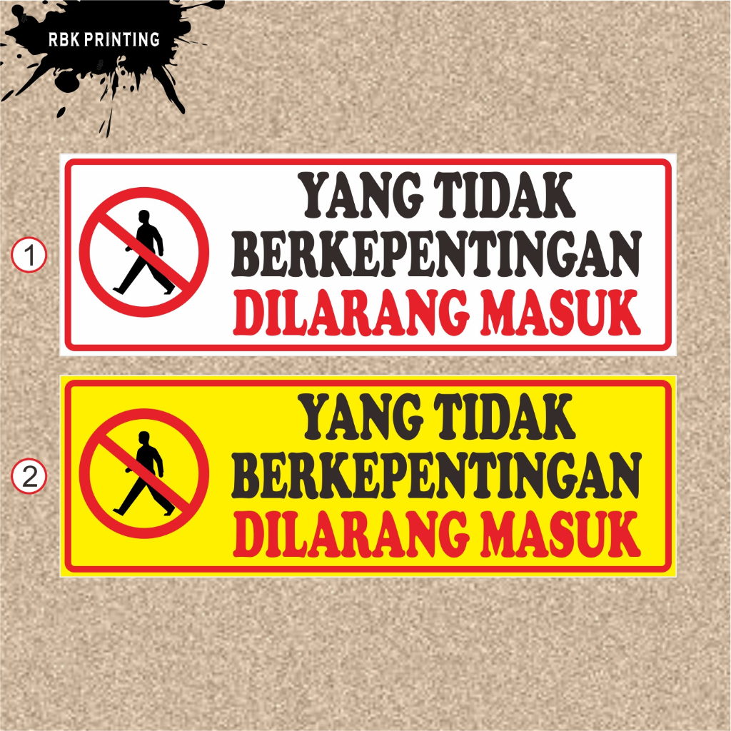 

Stiker Label yang Tidak Berkepentingan Dilarang Masuk