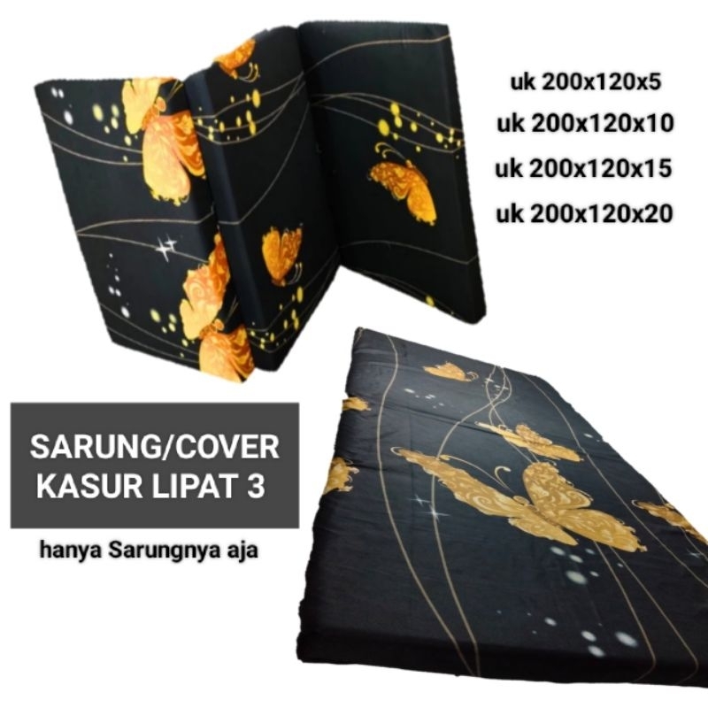 Sprei Sarung Cover Kasur Busa Lipat 3 Resleting No 4 Ukuran 200x120x5 200x120x10 200x120x15 200x120x20