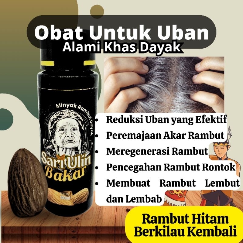 SARI ULIN BAKAR Cap Nenek Minyak Rambut Uban Obat  Penghilang Uban Alami Secara Permanen DAYAK Asli 