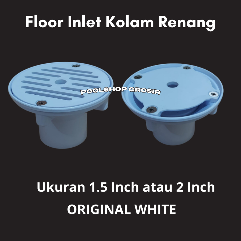 Floor Inlet Fitting Kolam Renang / Floor Inlet Kolam Renang