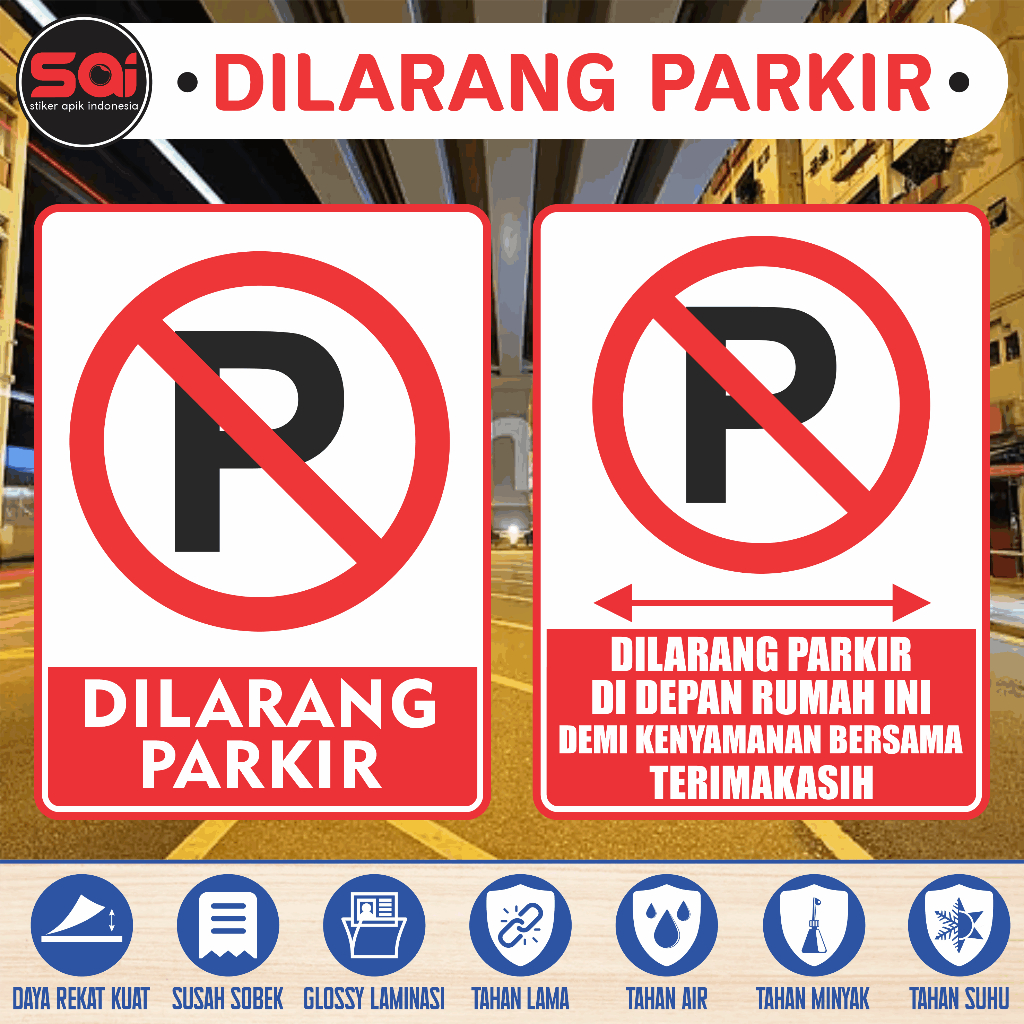 

stiker vinyl anti air DILARANG PARKIR DEPAN RUMAH DEMI KENYAMANAN BERSAMA laminasi glossy