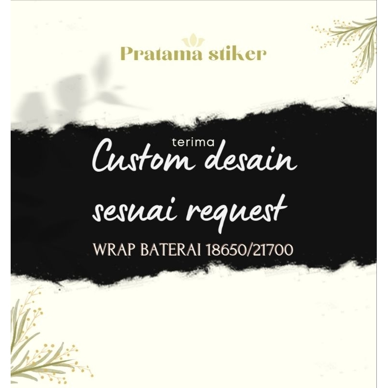 custom skin wrap baterai 18650/21700