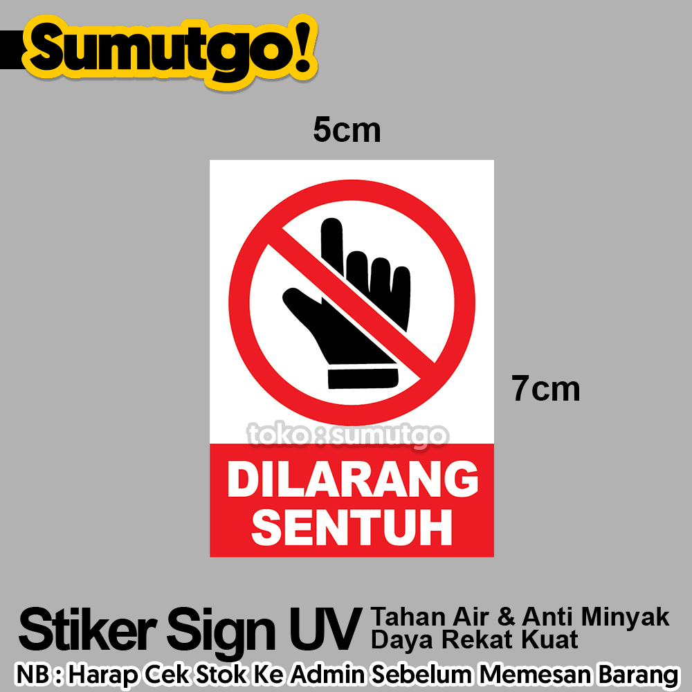 

Stiker Dilarang Sentuh Do Not Touch No Touching uk 5 x 7cm / Sticker UV Tanda Label Awas Warning Sign Rambu K3 Safety Keselamatan Kerja Tahan Air Tahan Minyak
