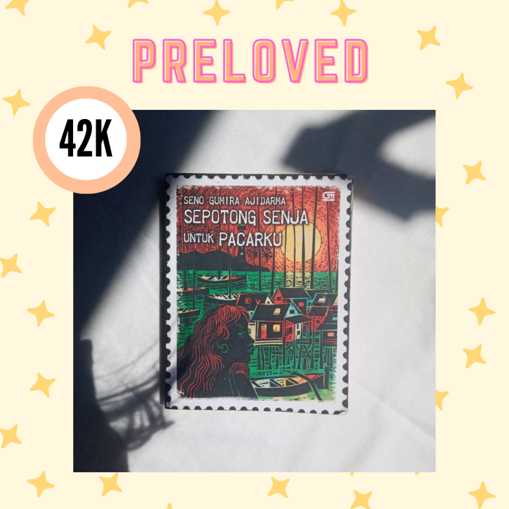 preloved novel sepotong senja untuk pacarku - seno gumira ajidarma (ori)