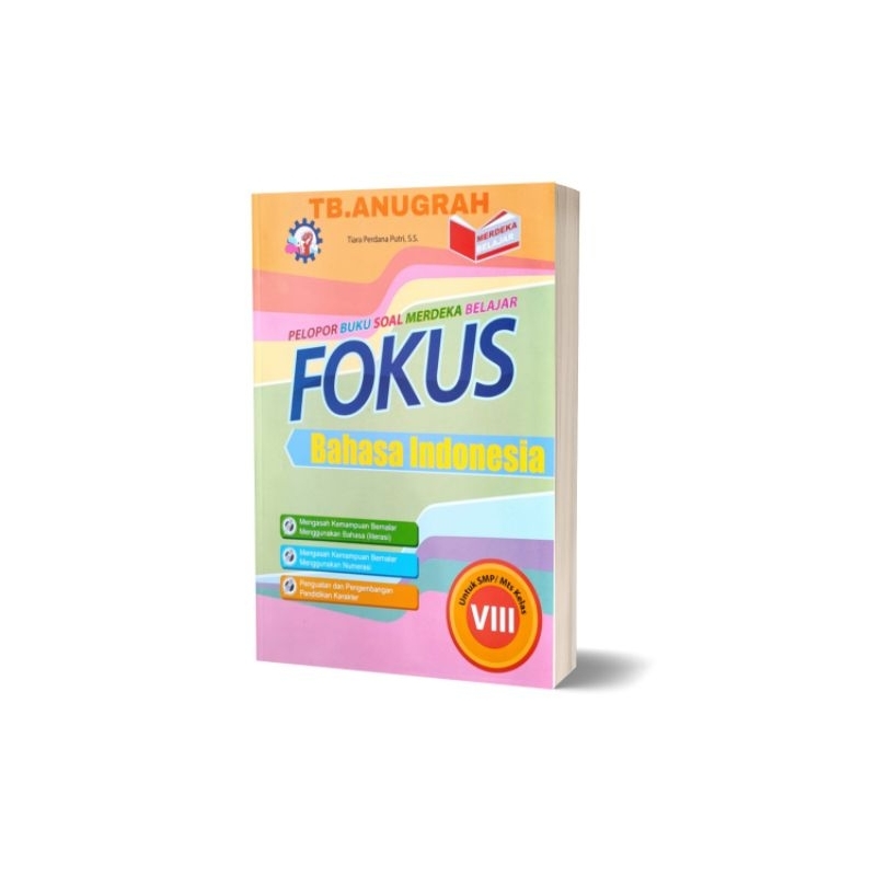 BUKU FOKUS BAHASA INDONESIA KURIKULUM MERDEKA SMP KELAS 8 / VIII PENERBIT SUMBER BAHAGIA.