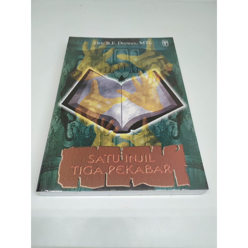 Satu Injil Tiga Pekabar By Drs. B. F. Drewes, Mth