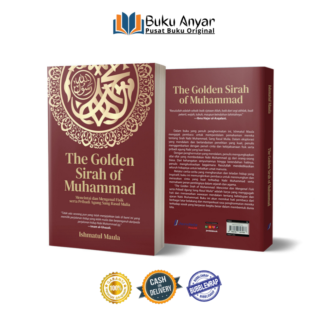 The Golden Sirah Of Muhammad Mencintai dan Mengenal Pribadi Agung Sang Rasul Mulia - Ishmatul Maula