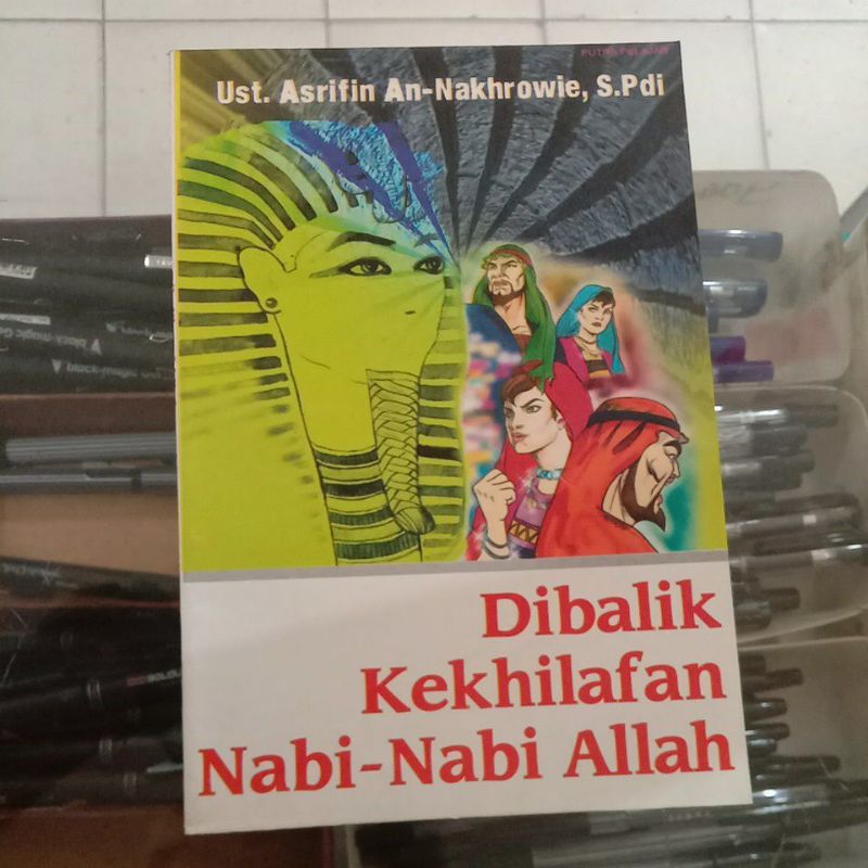 Dibalik kekhilafan Nabi-nabi Allah