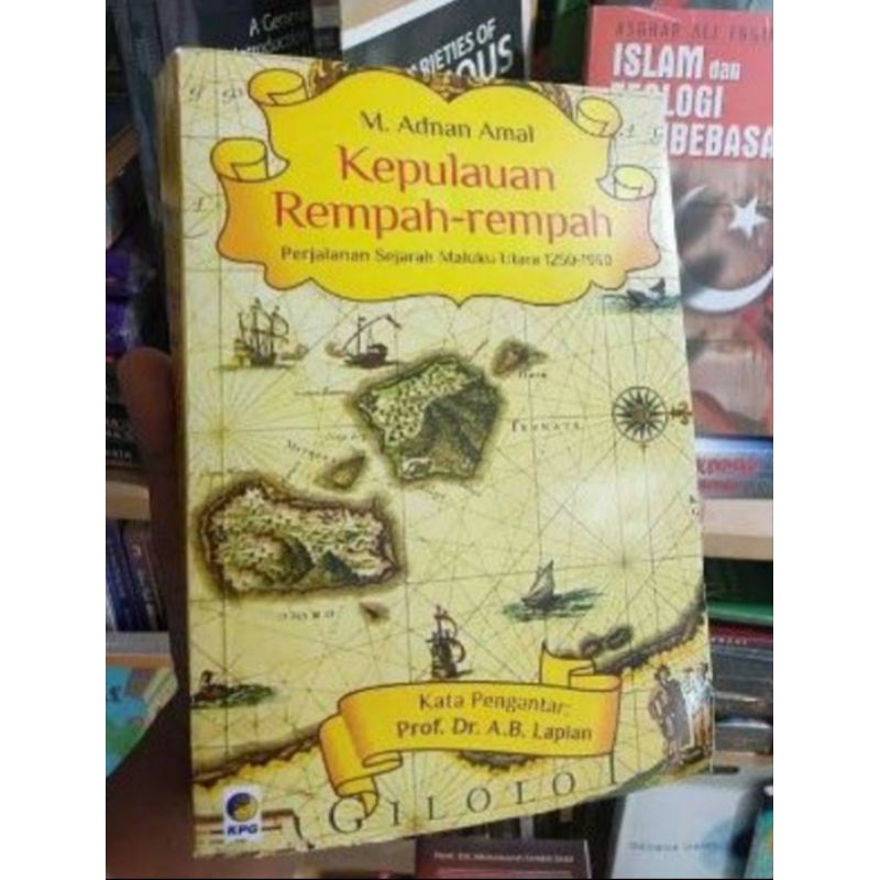 Kepulauan Rempah Rempah Perjalanan Sejarah Maluku Utara  - M adnan amal