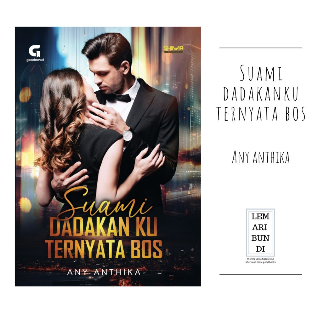 Novel - Suami Dadakan Ku Ternyata Bos - Any Anthika X GoodNovel