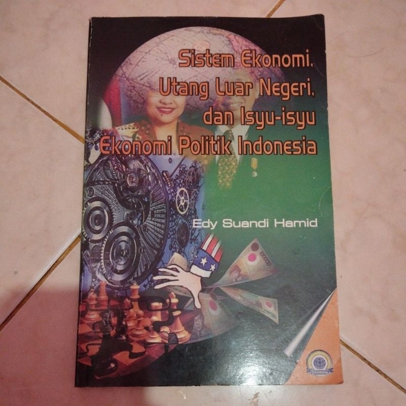 

sistem ekonomi utang luar negeri dan isyu isyu ekonomi politik indonesia