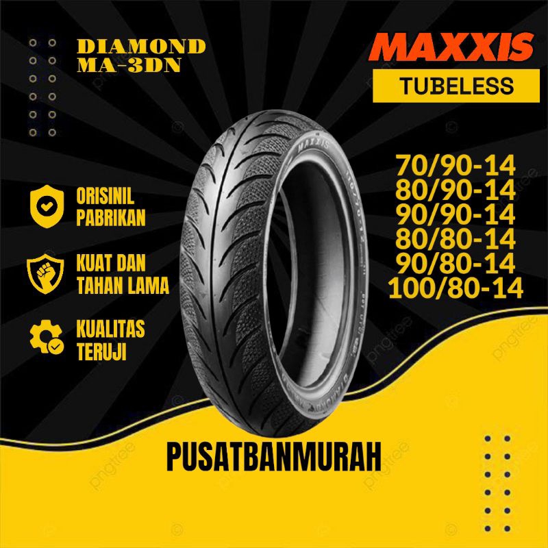 BAN MAXXIS DIAMOND MA-3DN RING 14 TUBELESS ( 70/90 - 80/90 - 90/90 - 80/80 - 90/80 - 100/80 )