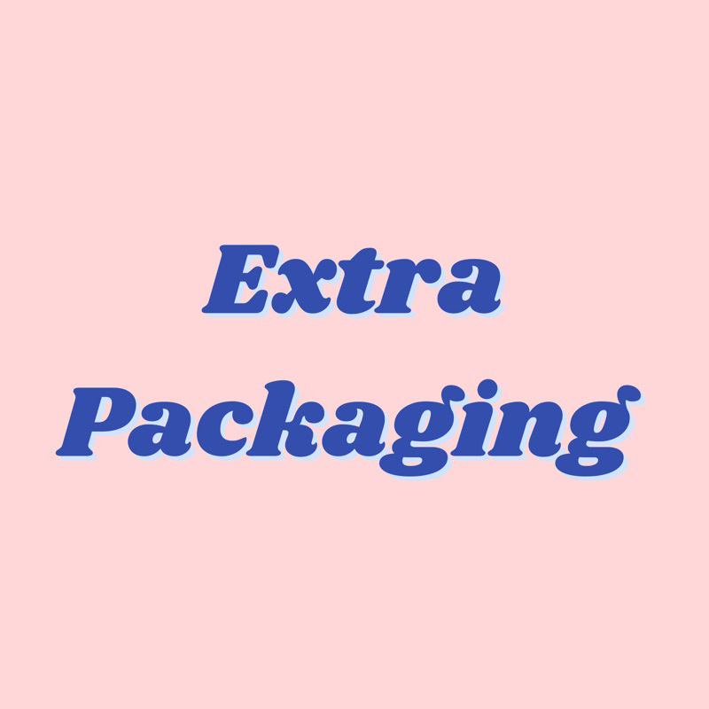 

EXTRA SAFETY PACKAGING (Khusus untuk pengiriman REGULER)