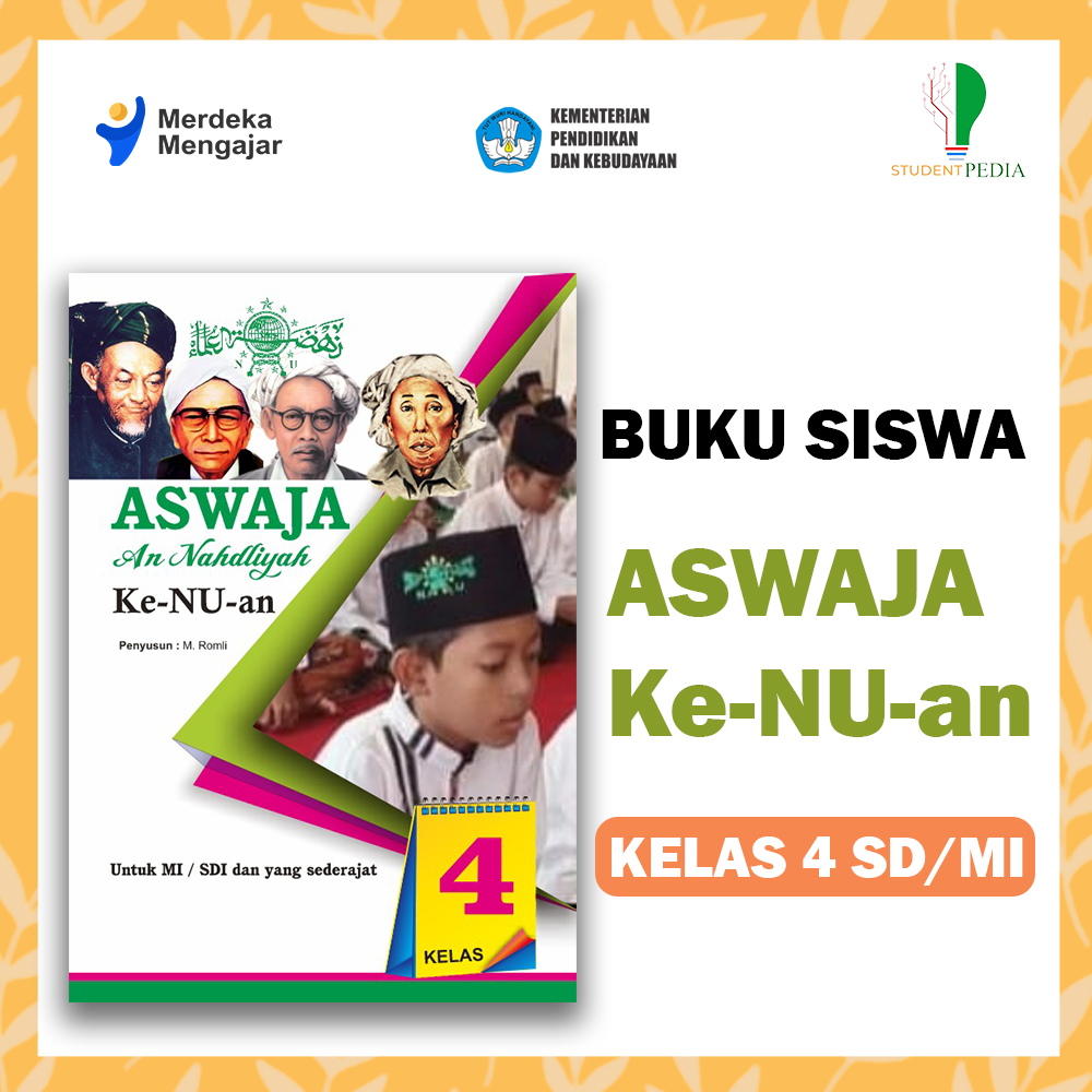 Buku Siswa ASWAJA Untuk Kelas 4 SD/MI / KURIKULUM MERDEKA / Penerbit WKJ
