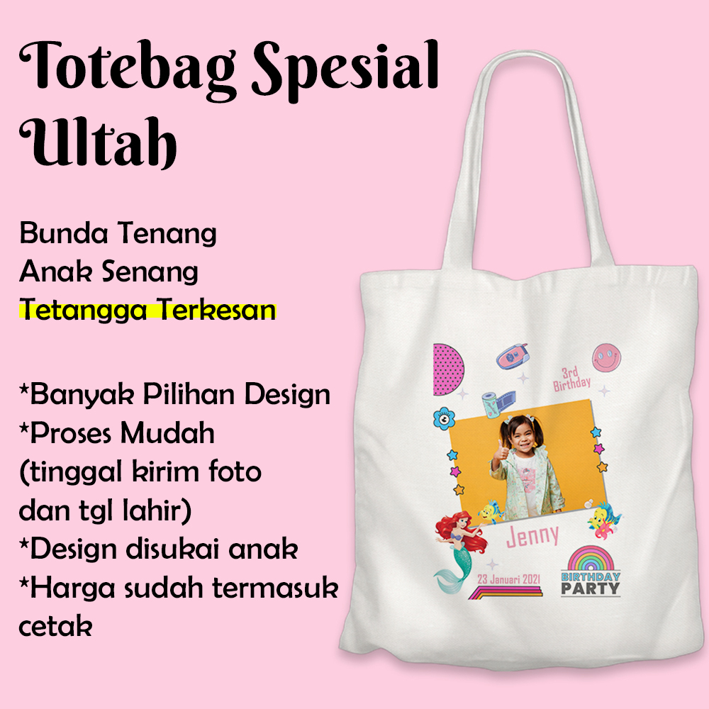 Tas Ulang Tahun Anak FREE CUSTOM Totebag Ulang Tahun Anak Perempuan Custom Kanvas Tas Ultah Goodie B
