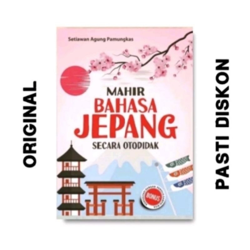 Buku Mahir Kuasai Bahasa Jepang Secara Otodidak-Buku Bahasa Jepang-Buku Belajar Bahasa Jepang Pemula