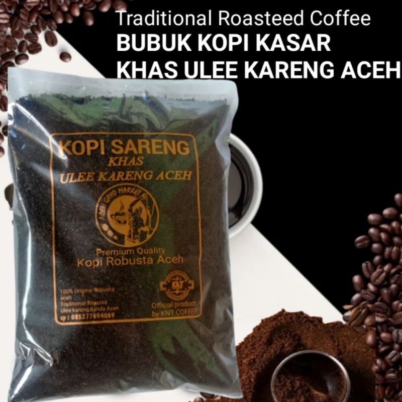 

KOPI ACEH ULEE KARENG SUPER BUBUK KOPI KASAR MURNI ACEH ASLI / KOPI SARENG SOLONG KHAS ULEE KARENG.