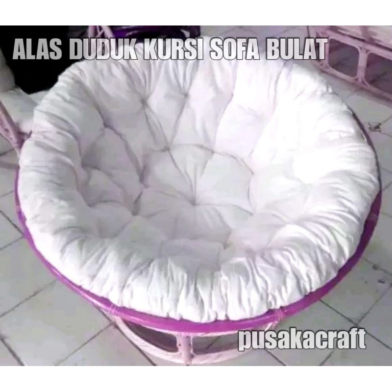 ALAS DUDUK LESEHAN TIKAR KURSI SOFA BULAT
