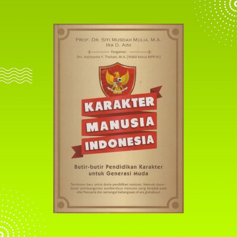 Buku Karakter Manusia Indonesia: Butir-butir Pendidikan Karakter untuk Generasi Muda