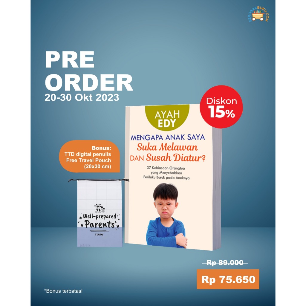 BUKU "MENGAPA ANAK SAYA SUKA MELAWAN DAN SUSAH DI ATUR?"
