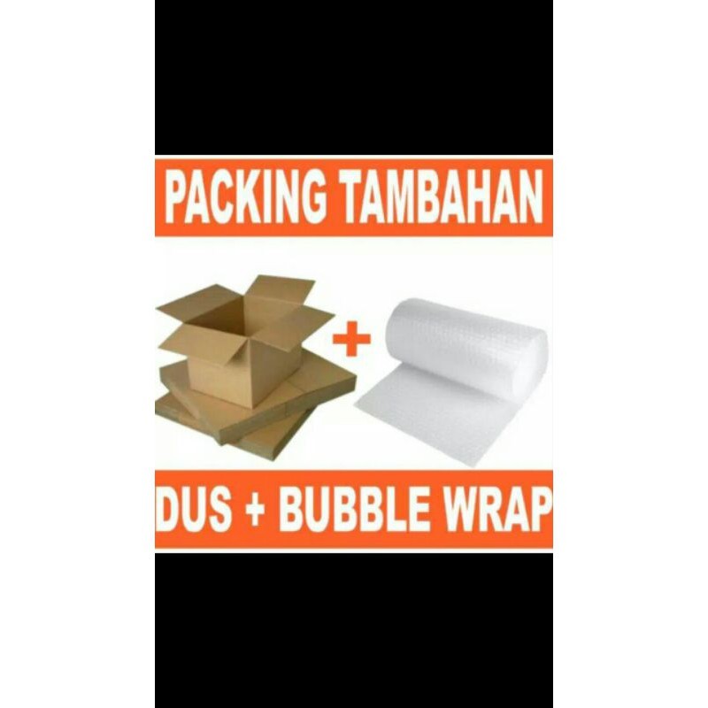 

Extra Dus + Bubble Wrap Untuk Extra Packing