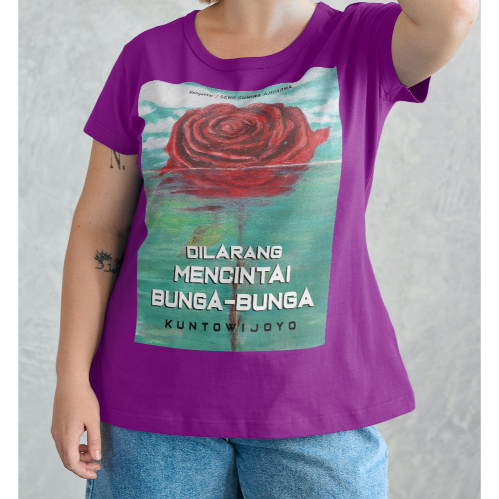 Kaos Kuntowijoyo - Dilarang Mencintai Bunga-Bunga