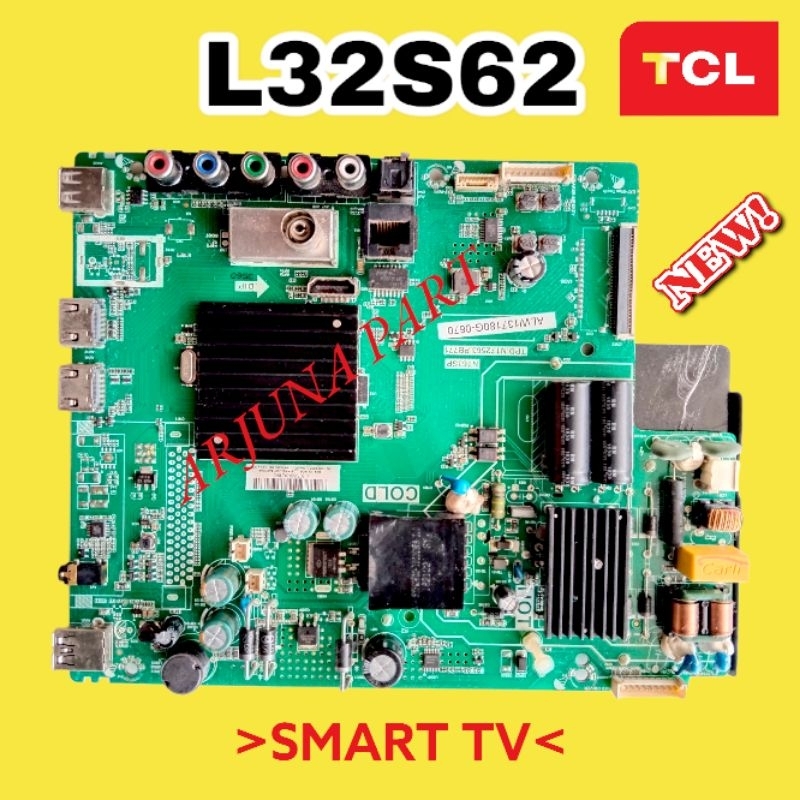 MAINBOARD TV TCL L32S62 / MB TCL L32S62 / MOTHERBOARD / MOBO / MODUL / MESIN TV TCL / L32S62 / MB TV