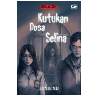 NOVEL Jangan Diklik #5: Kutukan Dosa Selina..LEXIE XU