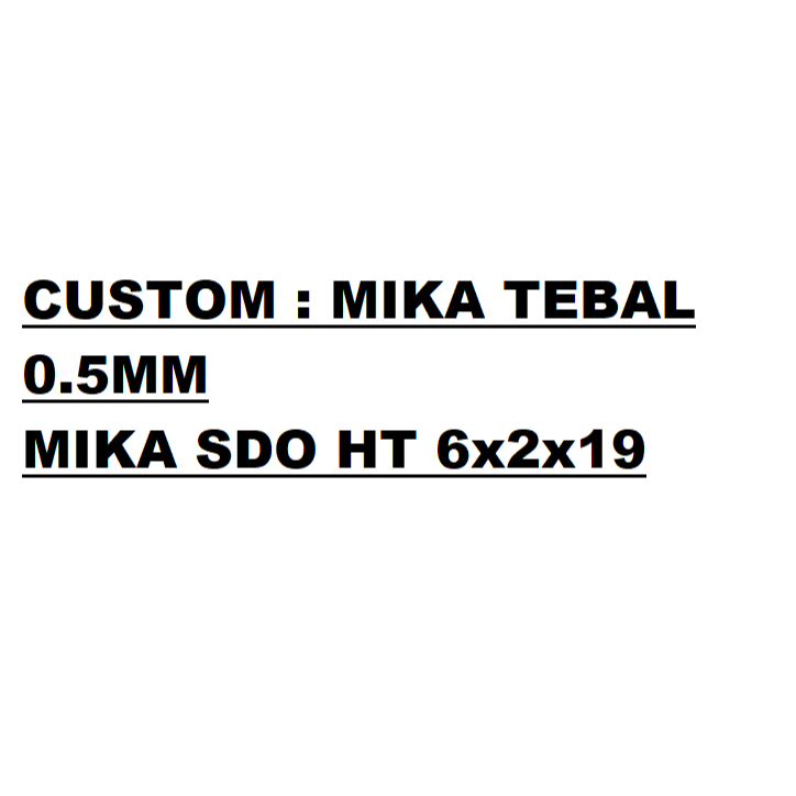 

MIKA CUSTOM 6x2x19 SDO HANGTAG TEBAL 0.3mm (PREORDER)