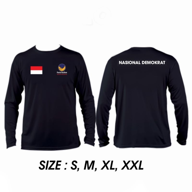 KAOS PANJANG LONGSLEVE PARTAI NASDEM NASIONAL DEMOKRAT || KAOS PARTAI