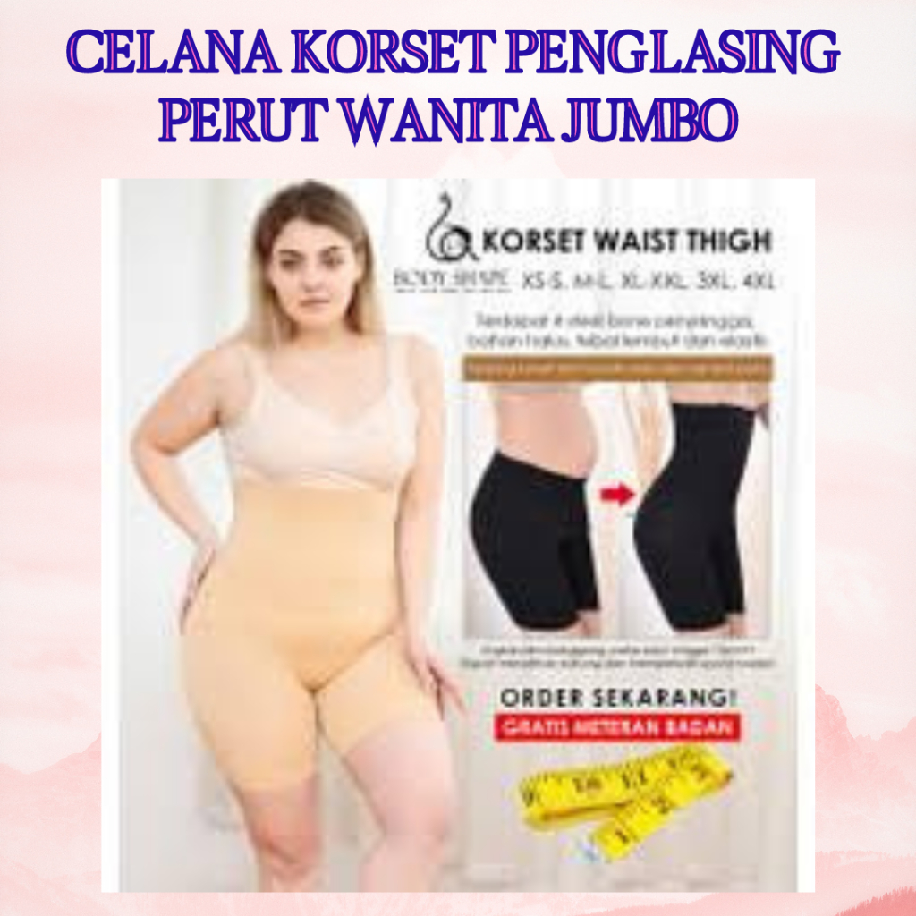 Celana Korset Pelangsing Perut Buncit Wanita JUMBO Ukuran xxl xxxl xxxxl xxxxxl Gratis Ongkir