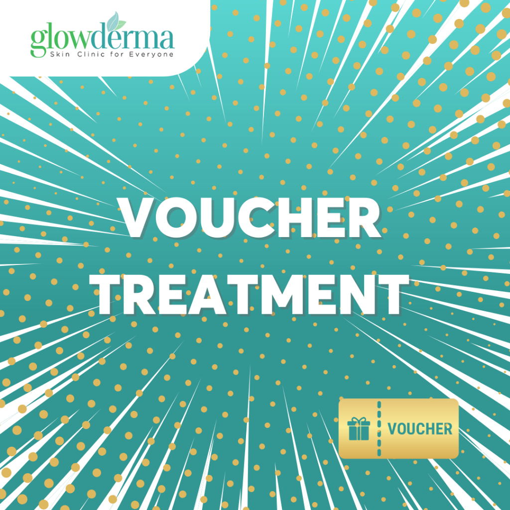 '' VOUCHER TREATMENT PENCERAHAN WAJAH DENGAN LASER DOUBLE GLOWING