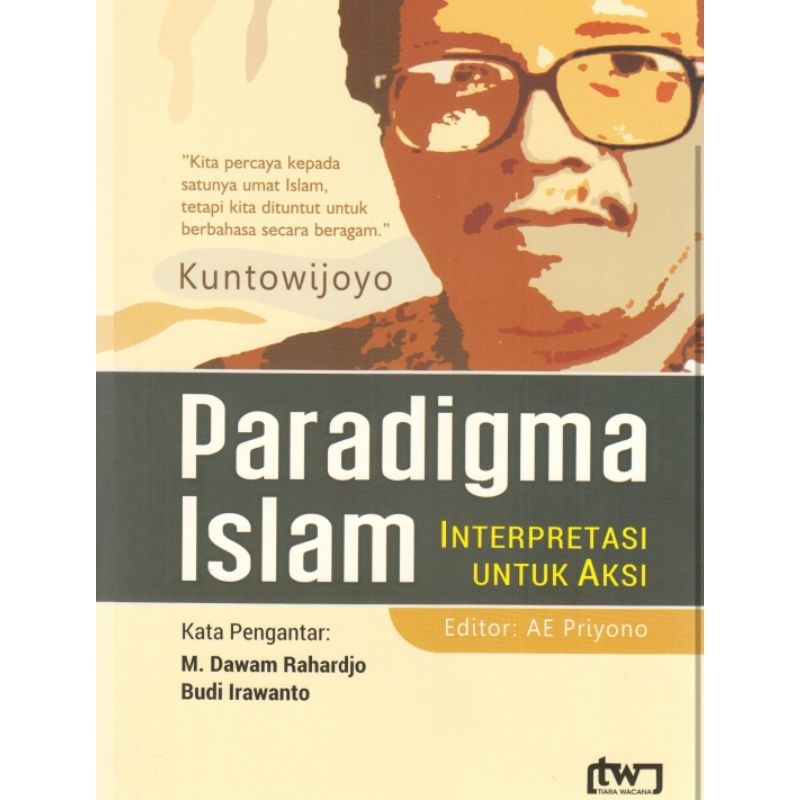 

buku PARADIGMA ISLAM Interpretasi untuk Aksi by KUNTOWIJOYO