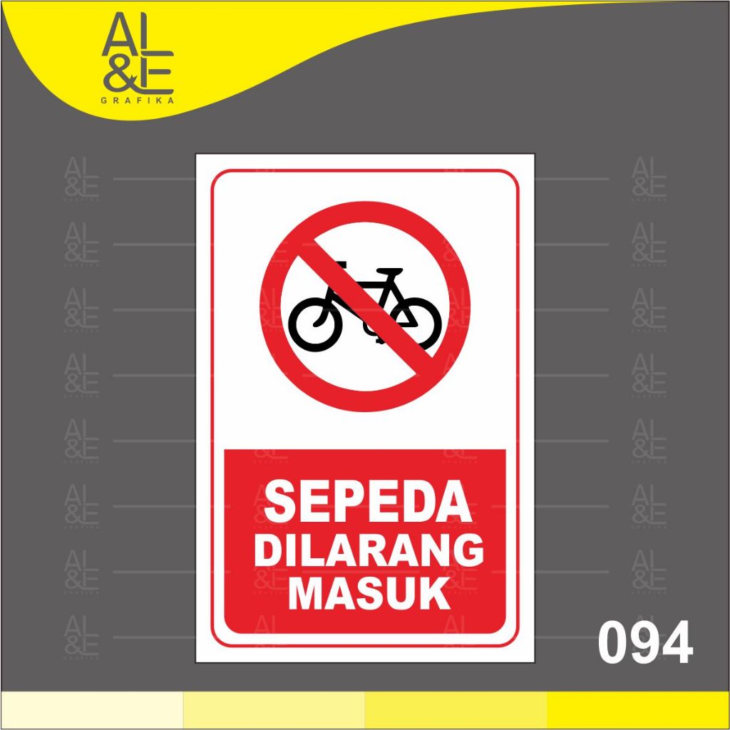 

094 - STIKER SEPEDA DILARANG MASUK - VINYL STIKER RITRAMA INDOOR
