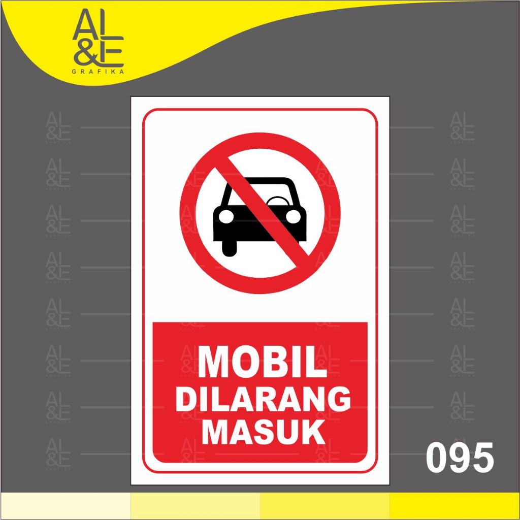 

095 - STIKER MOBIL DILARANG MASUK - VINYL STIKER RITRAMA INDOOR