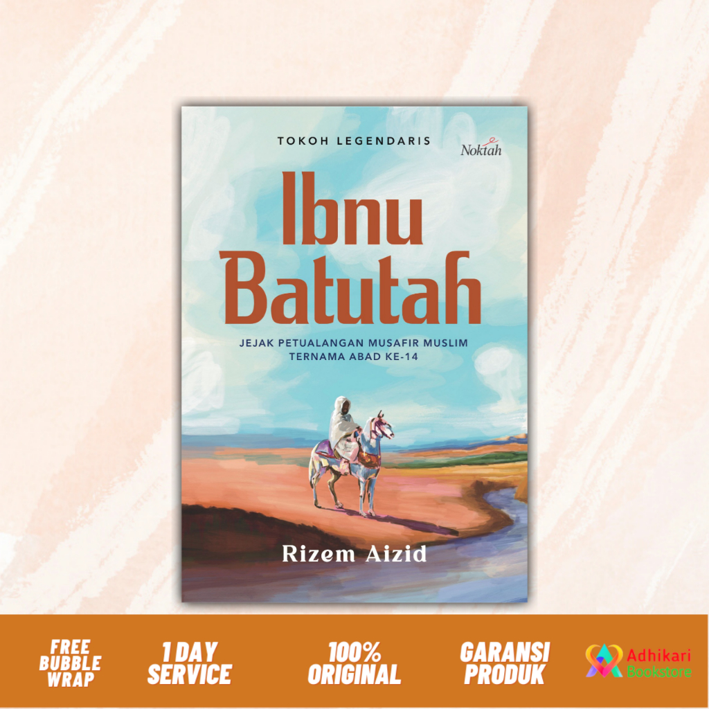 Buku Ibnu Batutah: Jejak Petualangan Musafir Muslim Ternama Abad Ke-14