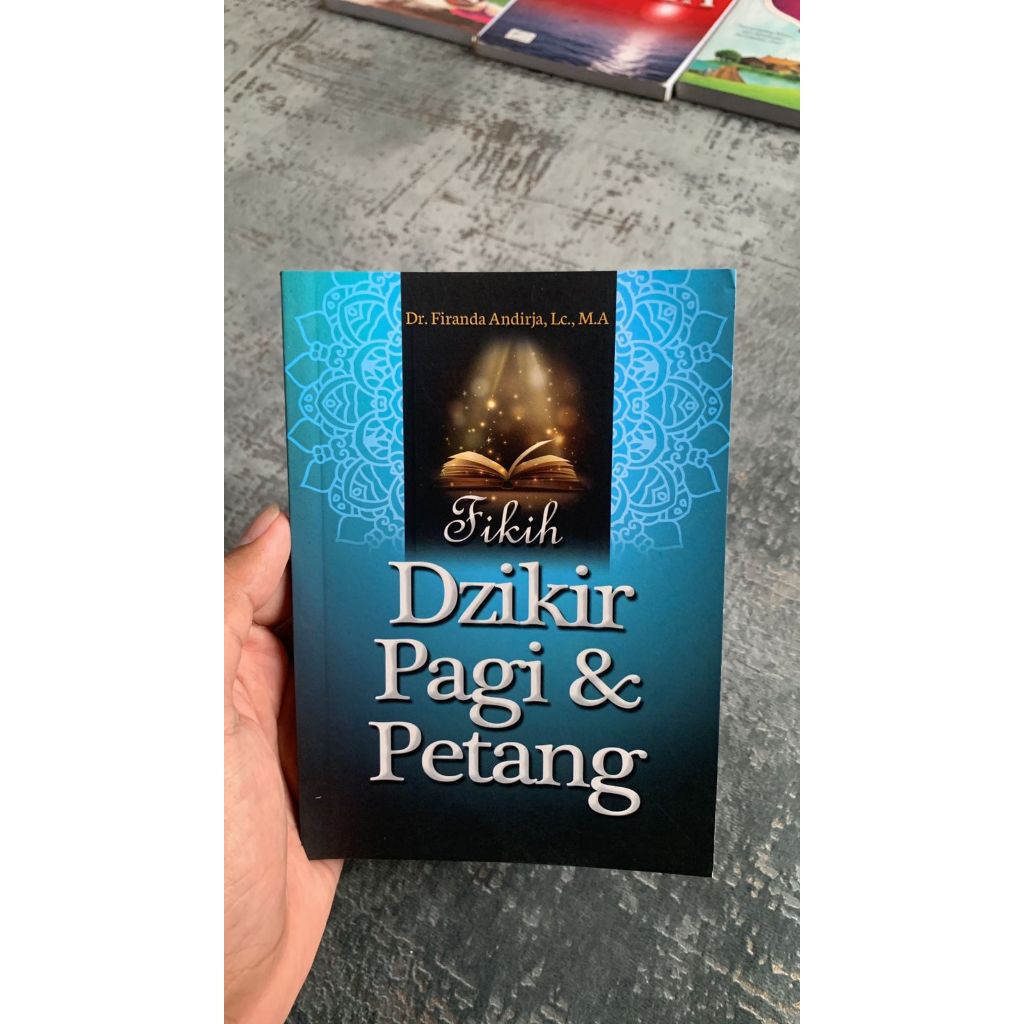 BUKU Fikih Dzikir Pagi & Petang - Ustadz Firanda Andirja