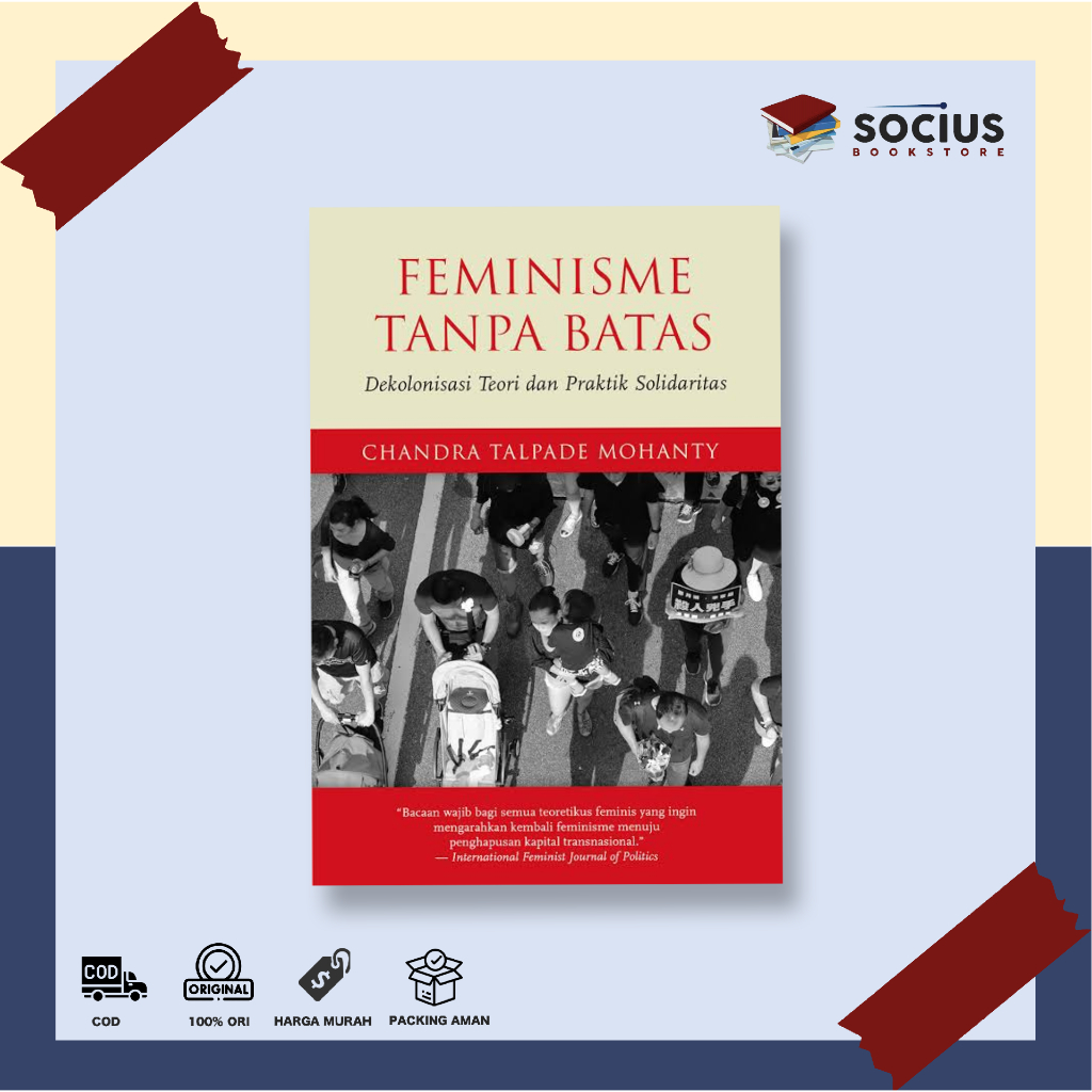 FEMINISME TANPA BATAS (Dekolonisasi Teori dan Praktik Solidaritas)