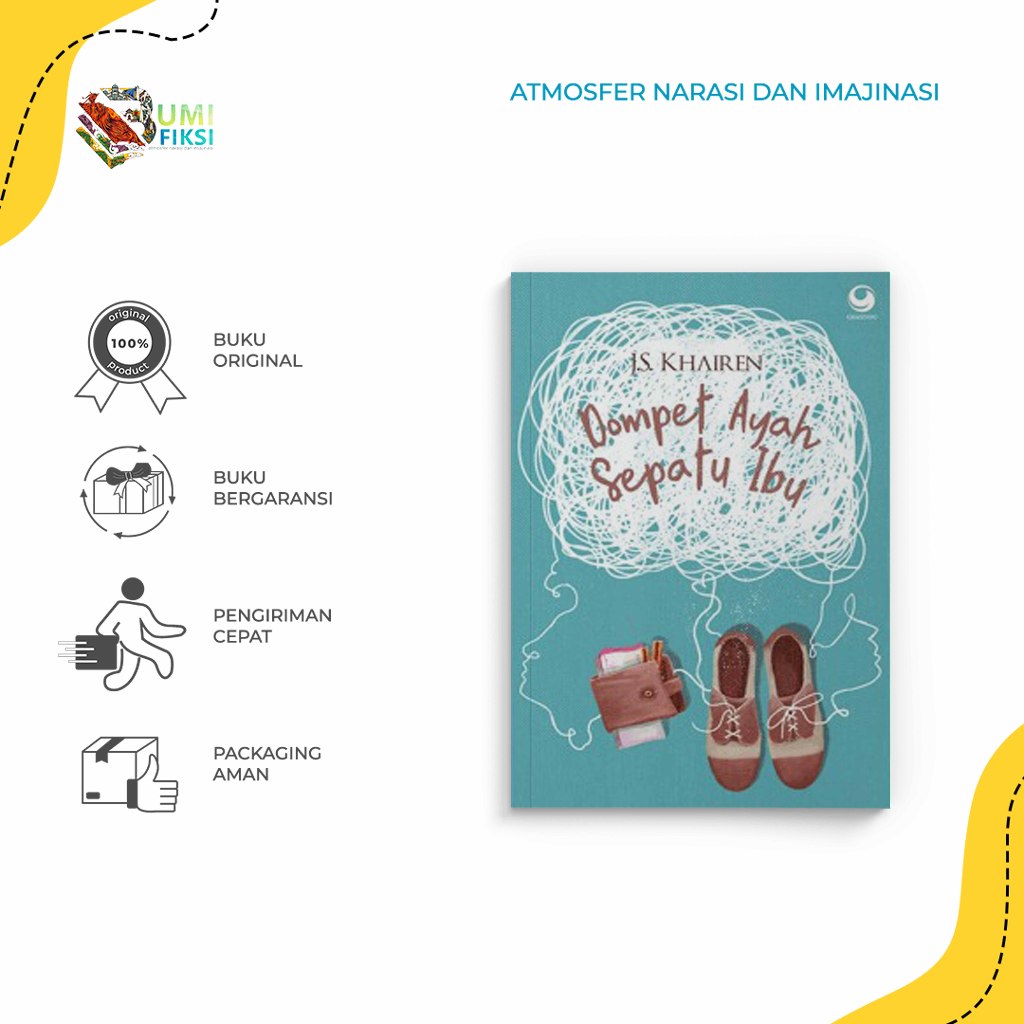 Buku Novel Dompet Ayah Sepatu Ibu - Gramedia Widiasarana Indonesia - J.S Khairen - Bumi Fiksi