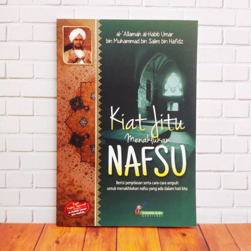 kiat jitu menaklukan hawa nafsu seri terjemah qobas nuril mubin habib umar bin hafidz