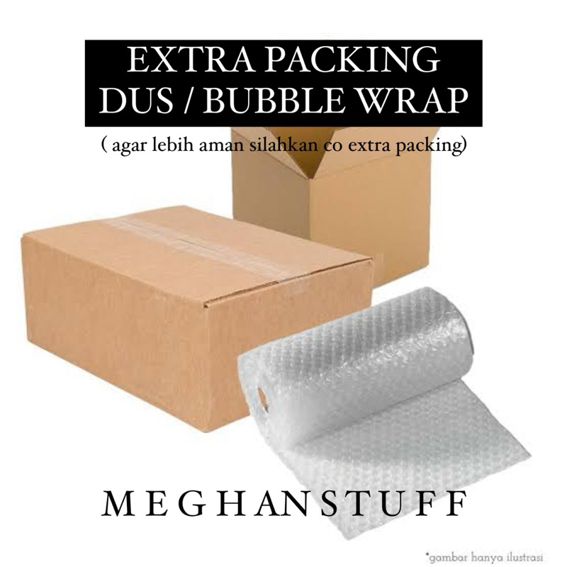 

EXTRA PACKING DUS/ BUBBLE WRAP