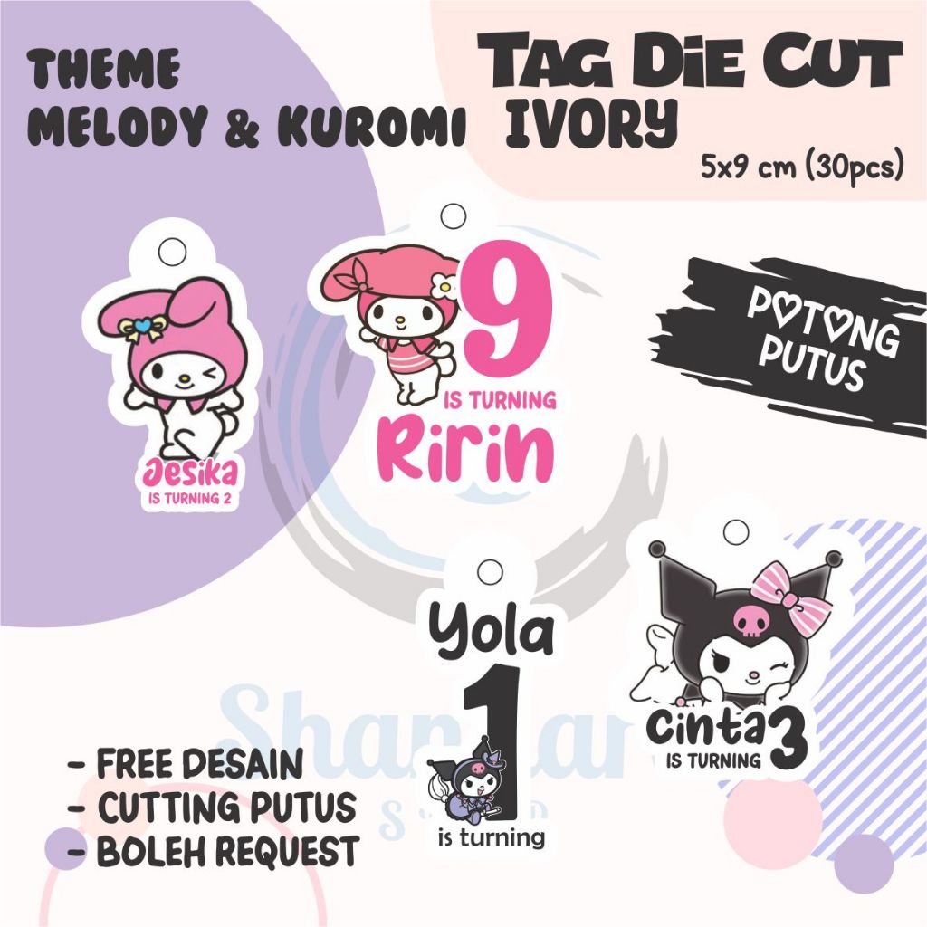 

(30pcs) Tag THEME MELODY & KUROMI ( TAG ONLY ) / Tag Hampers Ulang Tahun Anak / Gantungan Custom / Cutting DIE cut / Hangtag Hologram