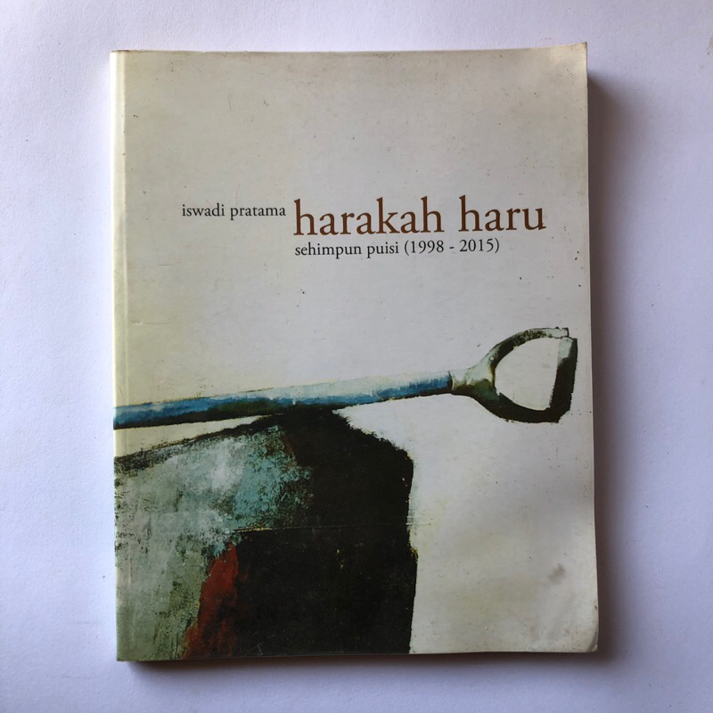 HARAKAH HARU - BUKU PUISI ISWADI PRATAMA - PUISI CINTA GOENAWAN MOHAMAD