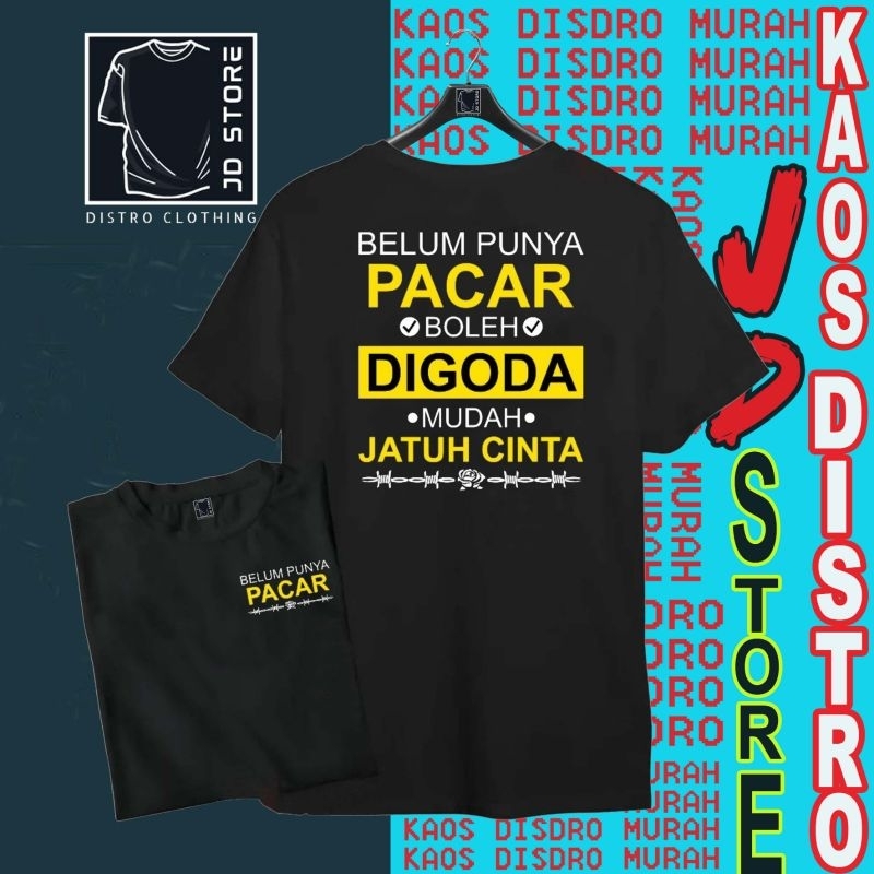 KAOS ATASAN BELUM PUNYA PACAR DEPAN BELAKANG KAOS DISTRO