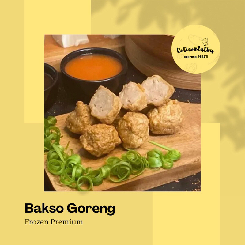 

BAKSO GORENG PREMIUM BY ROTICOKLATKU..EXPRESS