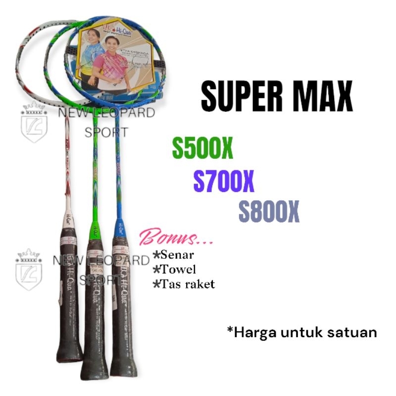 Raket badminton Hi qua super max s500x s700x s800x